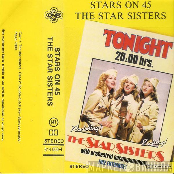 Stars On 45, The Star Sisters - Tonight 20.00 Hrs