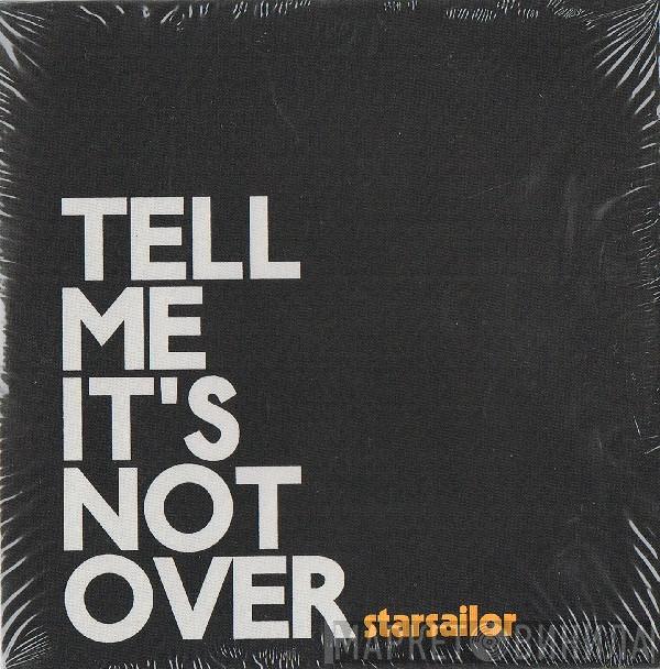 Starsailor - Tell Me It's Not Over