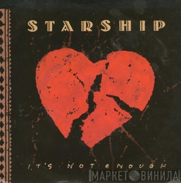 Starship  - It's Not Enough