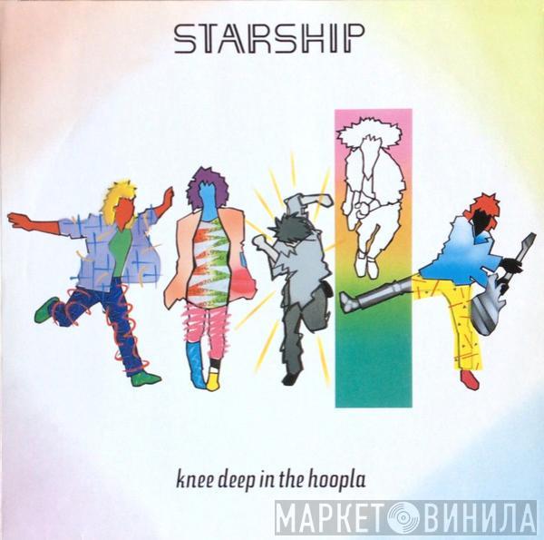 Starship  - Knee Deep In The Hoopla