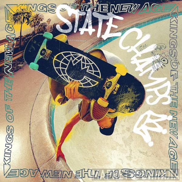 State Champs  - Kings Of The New Age