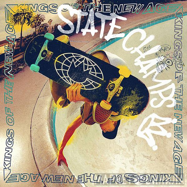  State Champs   - Kings Of The New Age