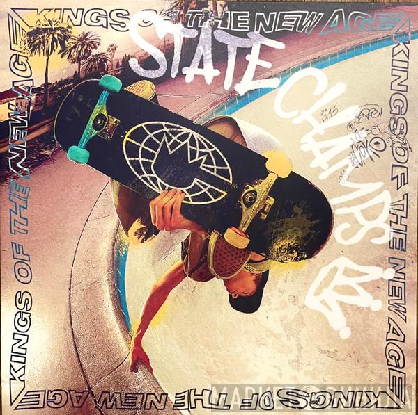  State Champs   - Kings of the New Age
