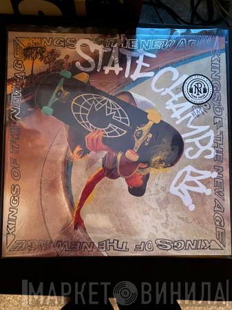  State Champs   - Kings of the New Age