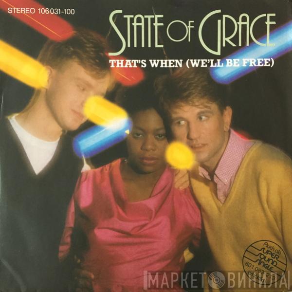  State Of Grace   - That's When (We'll Be Free) (New U.S. Remix)