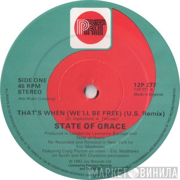  State Of Grace   - That's When (We'll Be Free) (U.S. Remix)