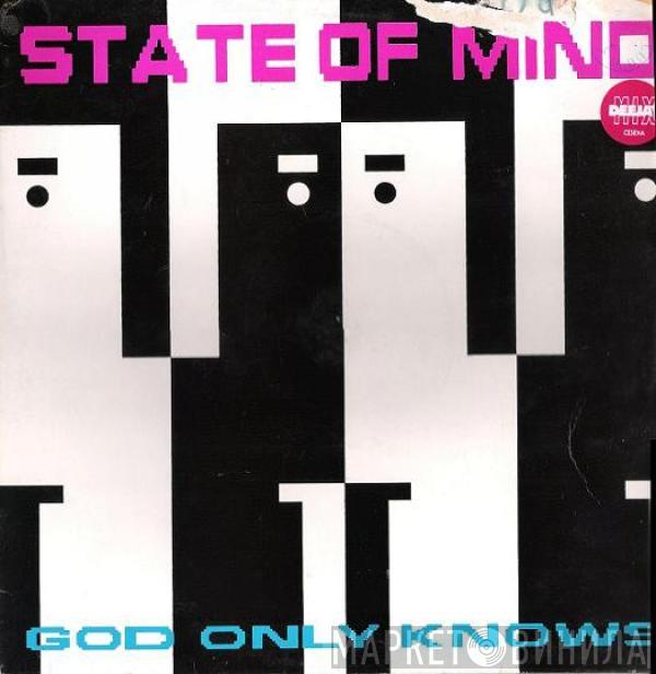 State Of Mind  - God Only Knows