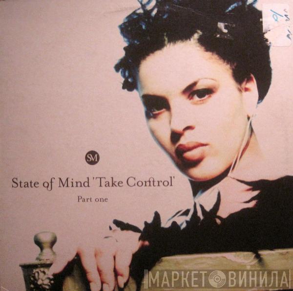 State Of Mind - Take Control (Part One)