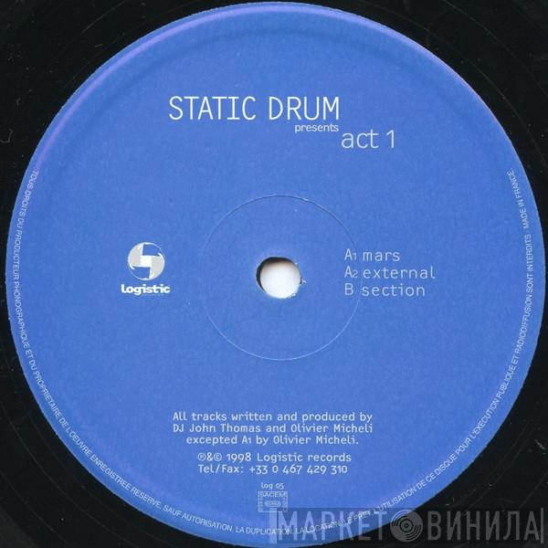 Static Drum - Act 1
