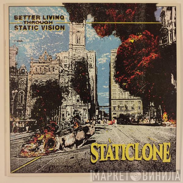 Staticlone - Better Living Through Static Vision