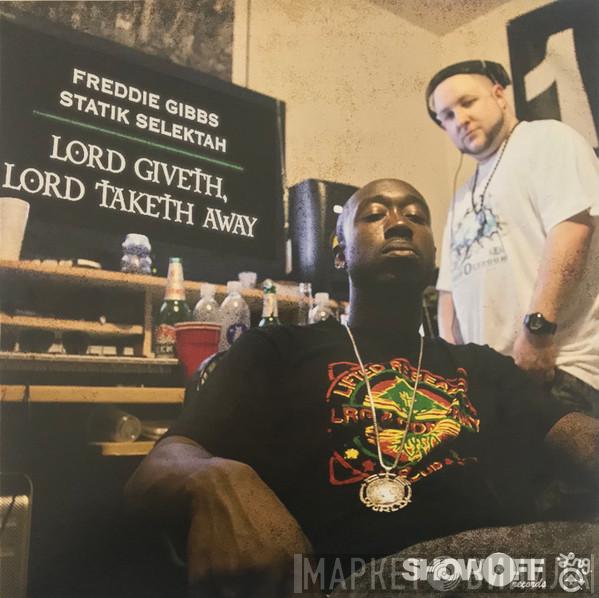 Statik Selektah Freddie Gibbs  - Lord Giveth, Lord Taketh Away