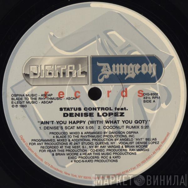 Status Control, Denise Lopez - Ain't You Happy (With What You Got)