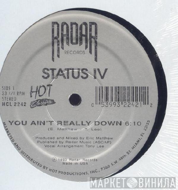 Status IV - You Ain't Really Down /  Lovin You