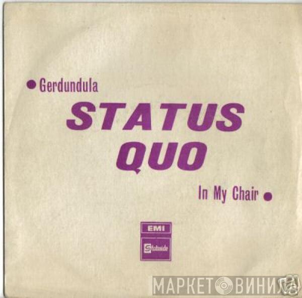  Status Quo  - In My Chair / Gerdundula