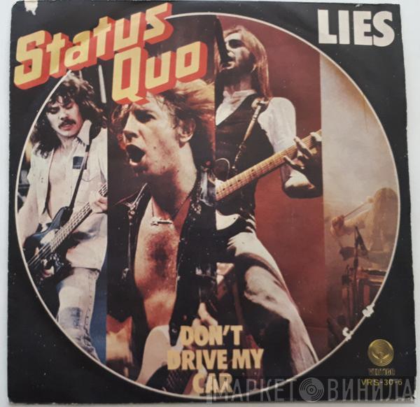  Status Quo  - Lies / Don't Drive My Car