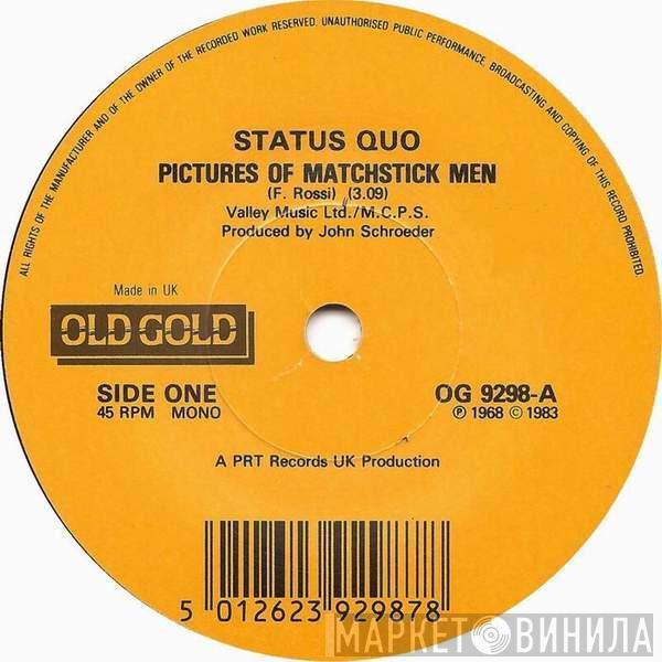  Status Quo  - Pictures Of Matchstick Men / Down The Dustpipe