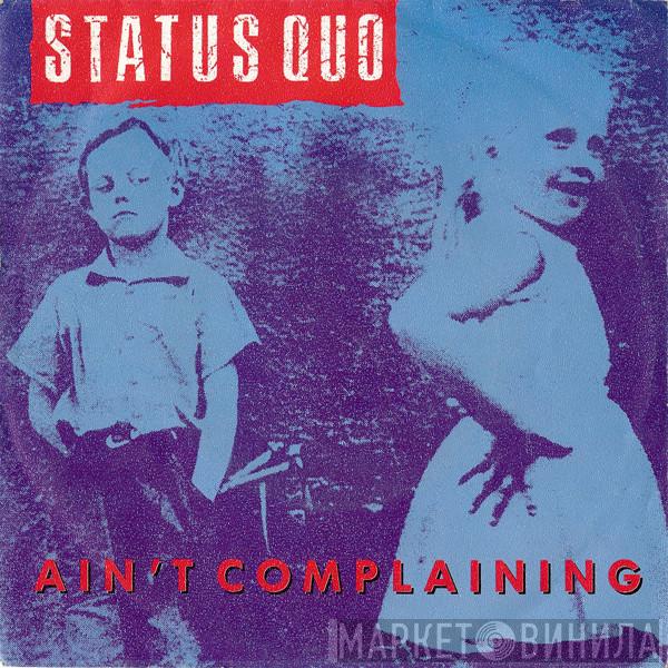  Status Quo  - Ain't Complaining