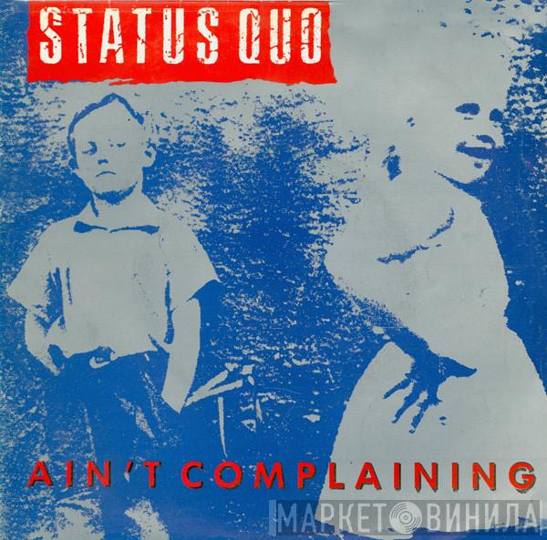  Status Quo  - Ain't Complaining