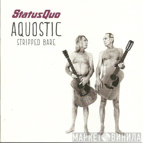 Status Quo - Aquostic Stripped Bare