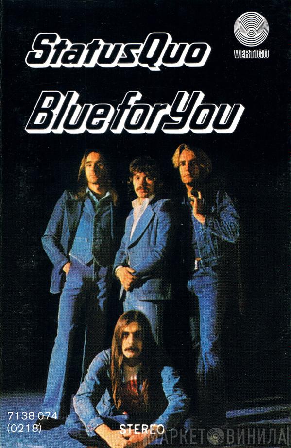  Status Quo  - Blue For You