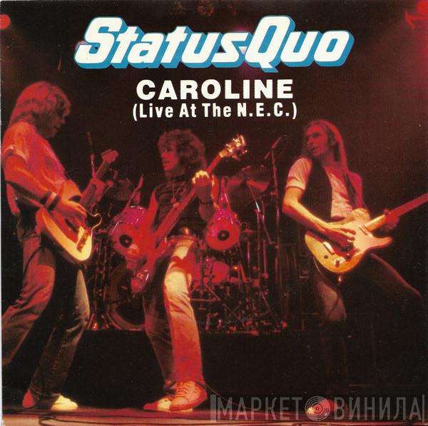  Status Quo  - Caroline (Live At The N.E.C.)