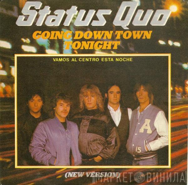 Status Quo - Going Down Town Tonight = Vamos Al Centro Esta Noche (New Version)