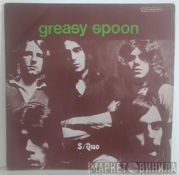  Status Quo  - Greasy Spoon