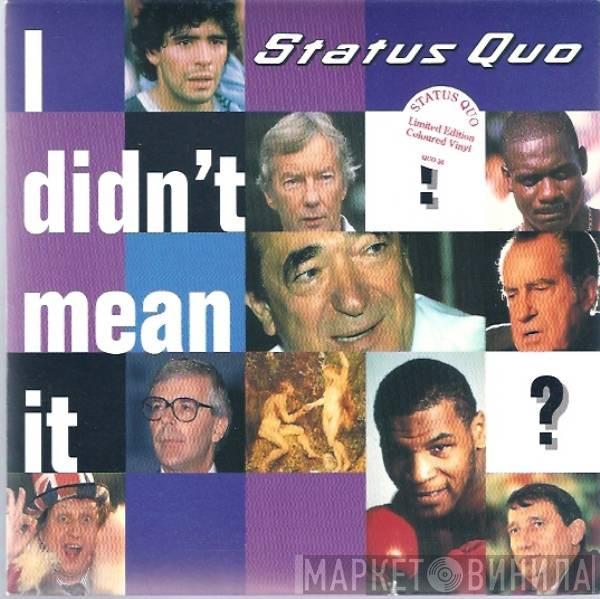 Status Quo - I Didn't Mean It