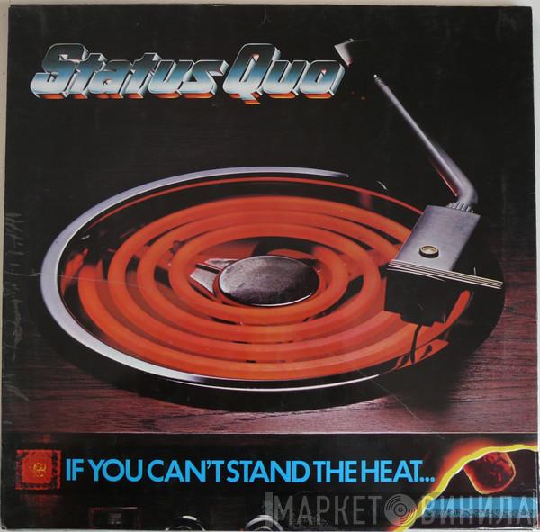 Status Quo - If You Can't Stand The Heat