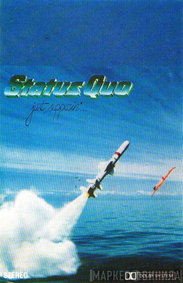 Status Quo - Just Supposin'...