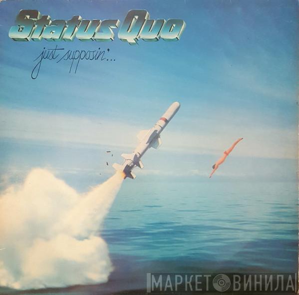  Status Quo  - Just Supposin'...