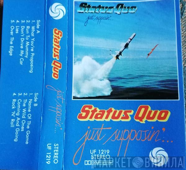  Status Quo  - Just Supposin'...
