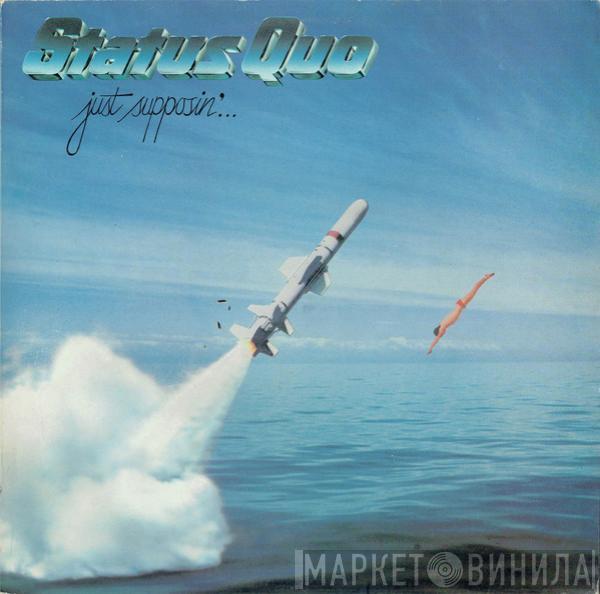 Status Quo - Just Supposin'...