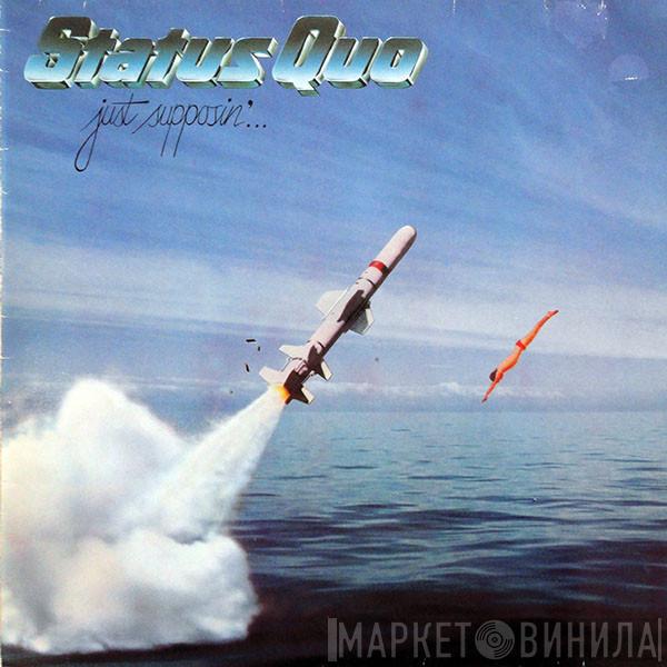  Status Quo  - Just Supposin'...