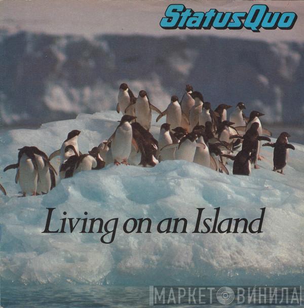 Status Quo - Living On An Island