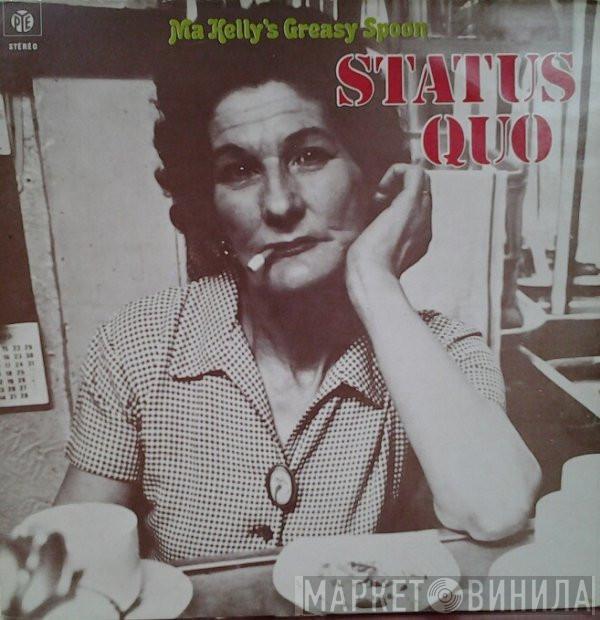 Status Quo  - Ma Kelly's Greasy Spoon