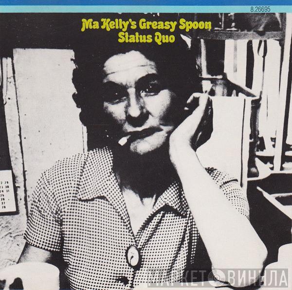  Status Quo  - Ma Kelly's Greasy Spoon