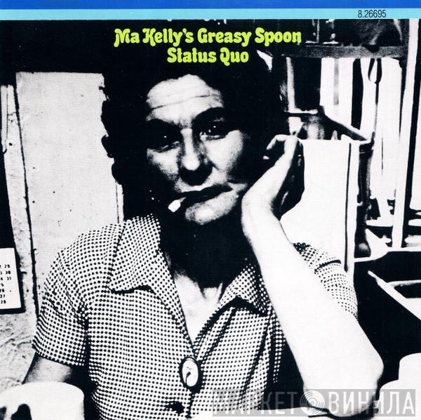  Status Quo  - Ma Kelly's Greasy Spoon