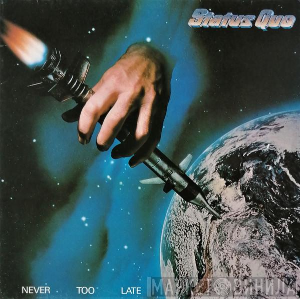  Status Quo  - Never Too Late