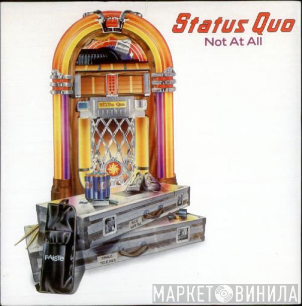 Status Quo - Not At All