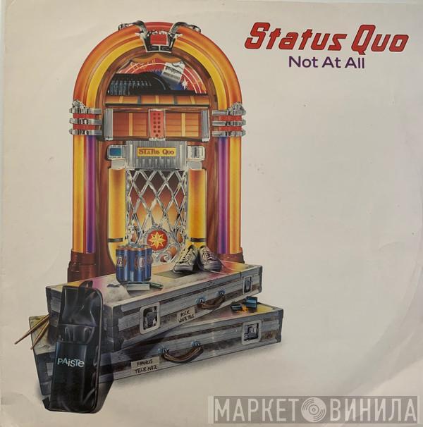 Status Quo - Not At All