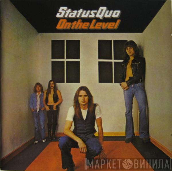  Status Quo  - On The Level