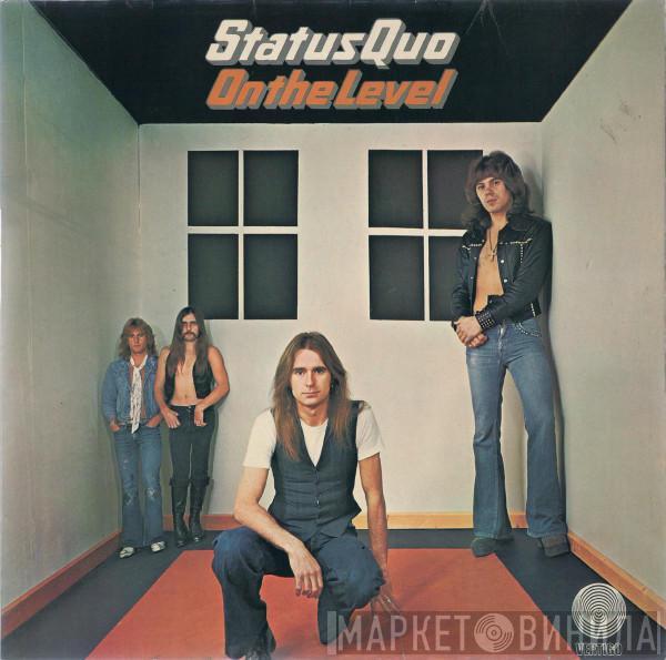  Status Quo  - On The Level