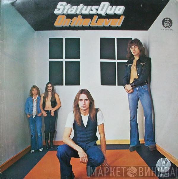  Status Quo  - On The Level