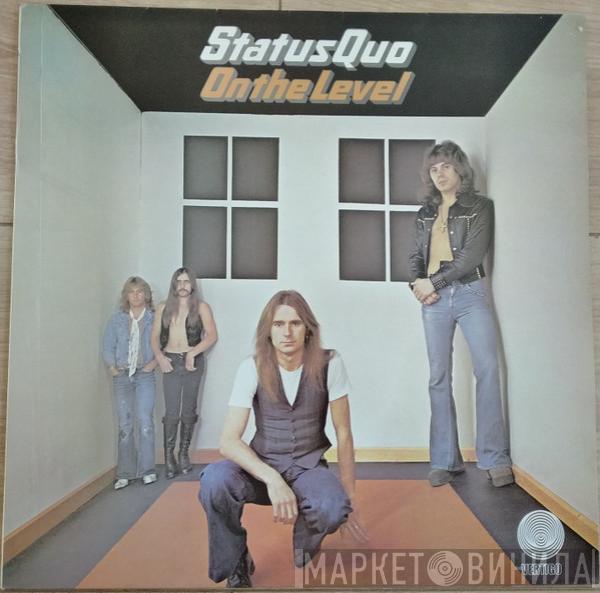  Status Quo  - On The Level