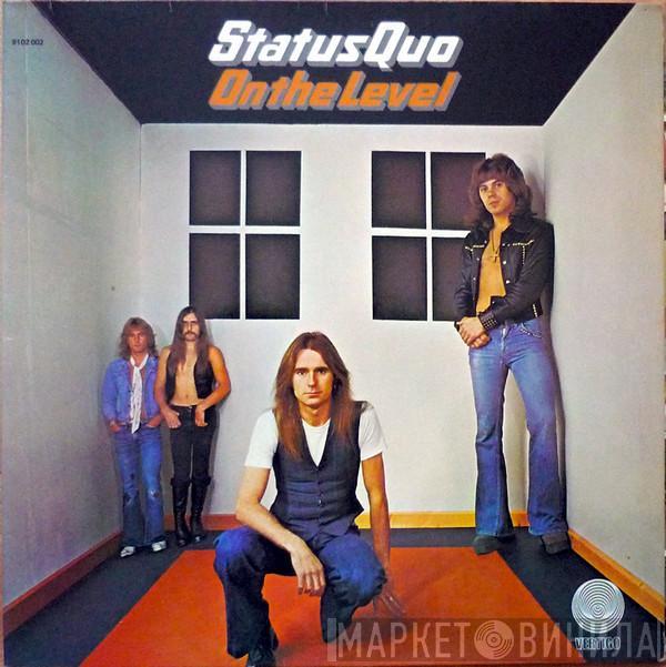  Status Quo  - On The Level