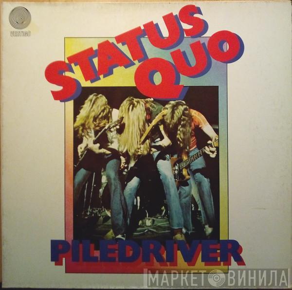  Status Quo  - Piledriver