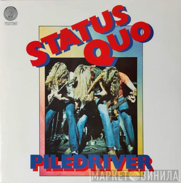  Status Quo  - Piledriver