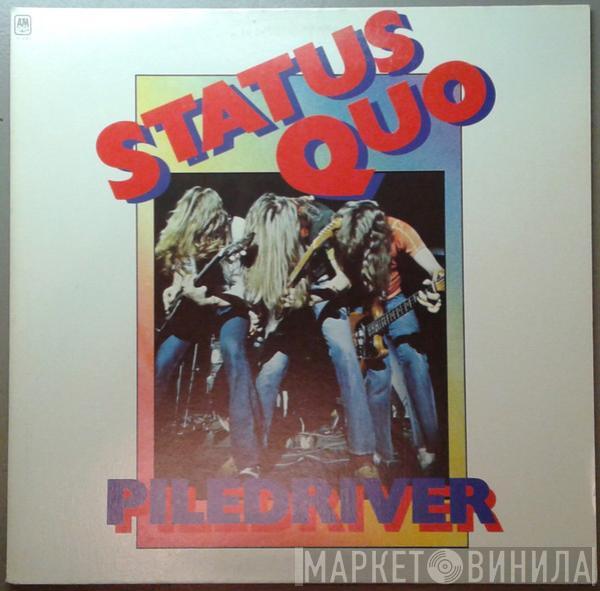  Status Quo  - Piledriver