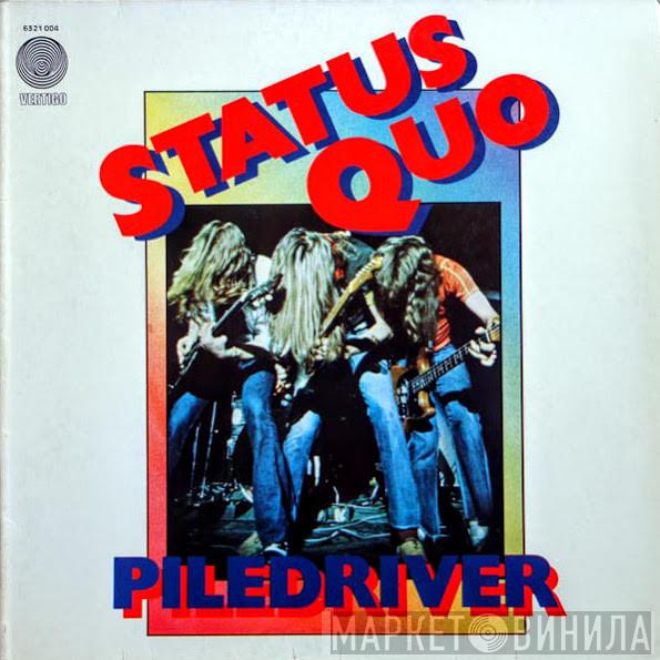  Status Quo  - Piledriver